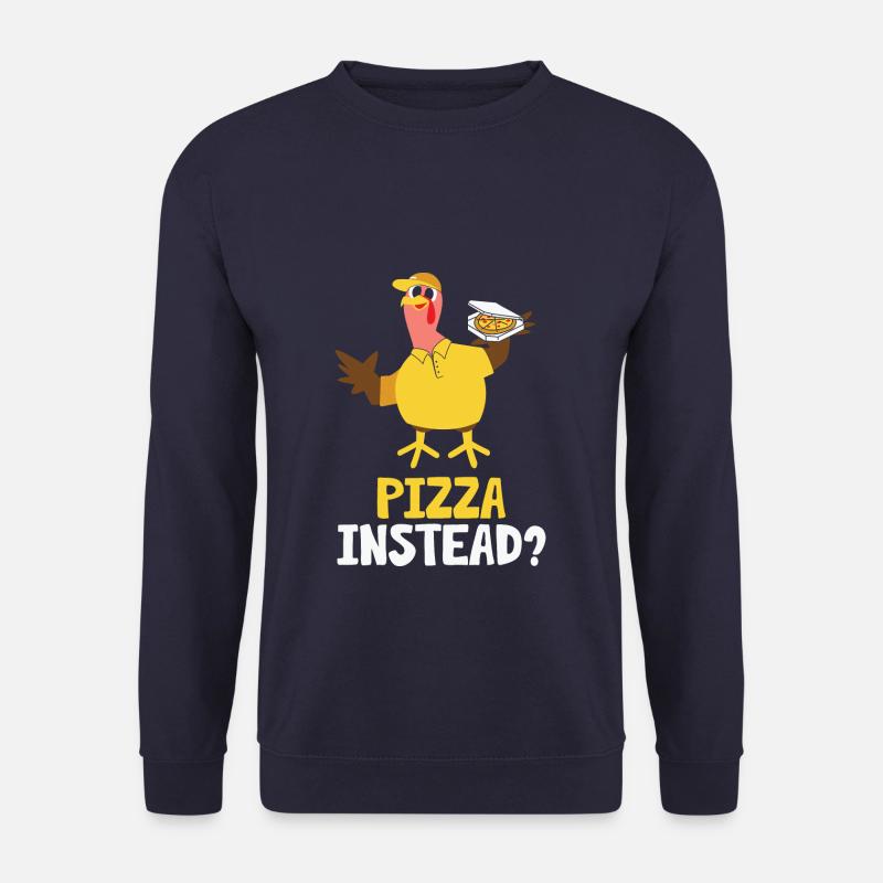 Thanksgiving Turkey Pizza Instead - Unisex Sweatshirt - navy