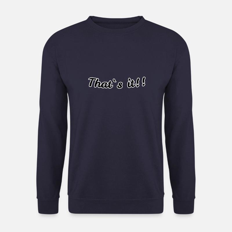 That s it - Unisex Pullover - Navy