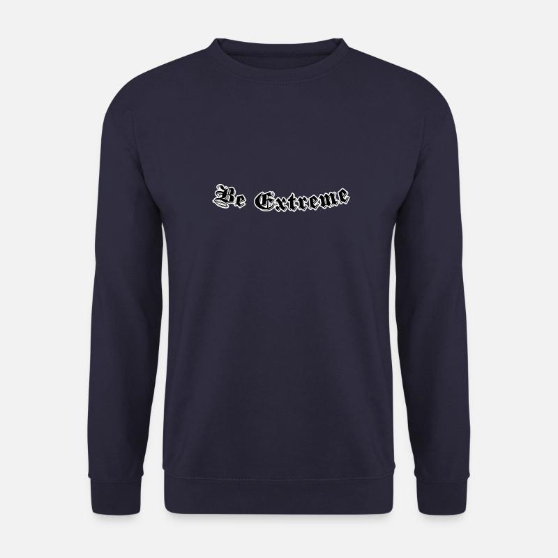 Be extreme - Unisex Sweatshirt - navy