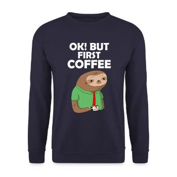 Sloth coffee Ok but first coffee - Unisex Sweatshirt - navy - Front - Alina (178cm) & Michal (187cm)