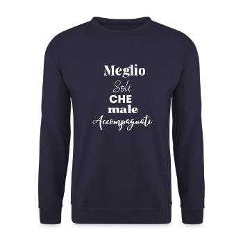 Meglio soli che male accompagnati - Unisex Sweatshirt - navy - Front - Alina (178cm) & Michal (187cm)
