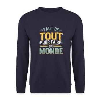 Faut de tout pour faire un monde - Sweat-shirt Unisexe - marine - Devant - Alina (178cm) & Michal (187cm)