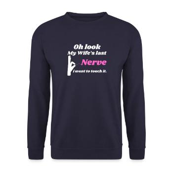 Oh Look My Wife s Last Nerve I want To Touch It - Unisex Pullover - Navy - Vorne - Alina (178cm) & Michal (187cm)