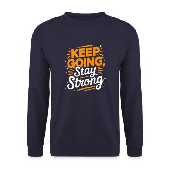 Continuez, restez fort : un dicton motivant - Sweat-shirt Unisexe - marine - Devant - Alina (178cm) & Michal (187cm)