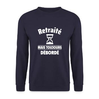 retraité mais toujours débordé,cadeau retraite - Sweat-shirt Unisexe - marine - Devant - Alina (178cm) & Michal (187cm)