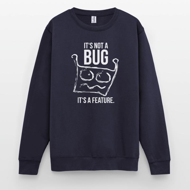 it's not a bug, it's a feature | programmierer Unisex Pullover
