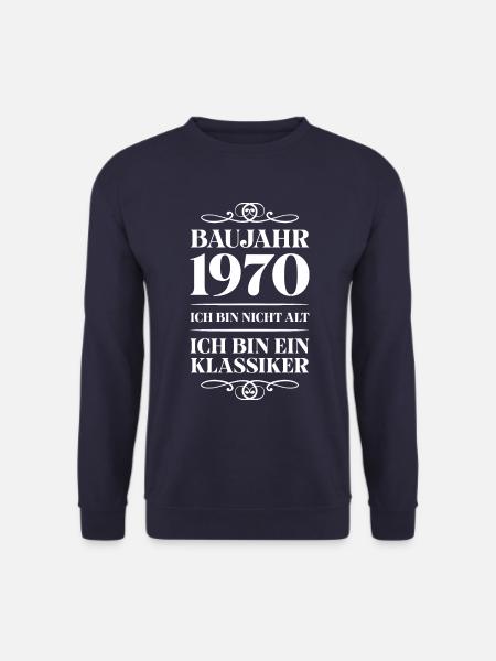 BAUJAHR 1970 | NICHT ALT | KLASSIKER - Unisex Pullover - Navy