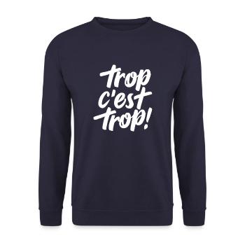 Trop c'est trop - Sweat-shirt Unisexe - marine - Devant - Alina (178cm) & Michal (187cm)