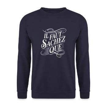 Il faut sachez que - Sweat-shirt Unisexe - marine - Devant - Alina (178cm) & Michal (187cm)