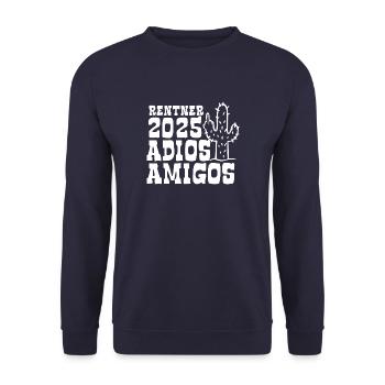 Rentner 2025 Adios Amigos - Ruhestand - Pension - Unisex Pullover - Navy - Vorne - Alina (178cm) & Michal (187cm)
