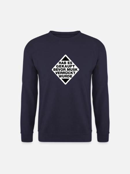 Hab es gekauft bevor Musk verrückt wurde - Spruch - Unisex Pullover - Navy