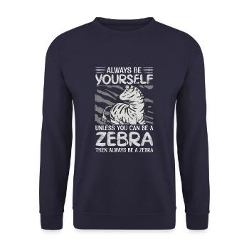Always Be Yourself Unless You Can Be A Zebra Funny - Unisex Pullover - Navy - Vorne - Alina (178cm) & Michal (187cm)
