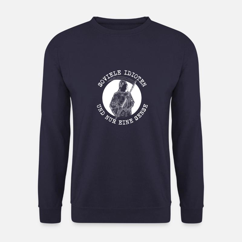 Soviele Idioten und nur eine Sense Sensenmann - Unisex Pullover - Navy