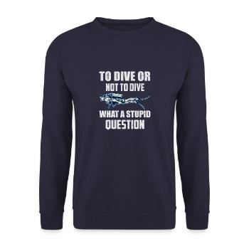 To Dive or not to Dive what a stupid question - Unisex Pullover - Navy - Vorne - Alina (178cm) & Michal (187cm)