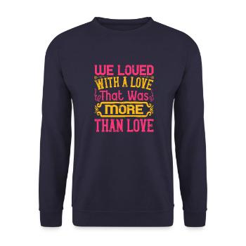 We loved with a love that was more than love - Unisex Sweatshirt - navy - Front - Alina (178cm) & Michal (187cm)