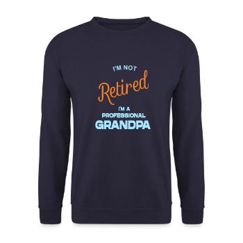 Je ne suis pas à la retraite. Je suis un grand-père professionnel - Sweat-shirt Unisexe - marine - Devant - Alina (178cm) & Michal (187cm)