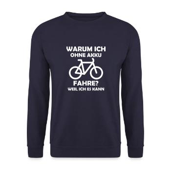 Warum ich ohne Akku fahre? Weil ich es kann. - Unisex Pullover - Navy - Vorne - Alina (178cm) & Michal (187cm)
