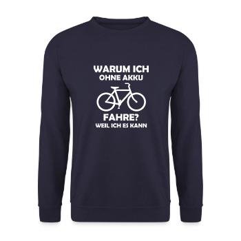 Warum ich ohne Akku fahre? Weil ich es kann. - Unisex Pullover - Navy - Vorne - Alina (178cm) & Michal (187cm)