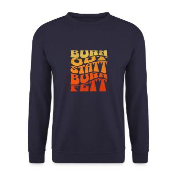 Burn out instead of burn fat - Unisex Sweatshirt - navy - Front - Alina (178cm) & Michal (187cm)