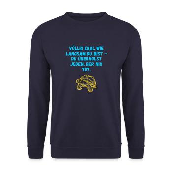 Völlig egal wie langsam Du bist... (Schildkröte) - Unisex Pullover - Navy - Vorne - Alina (178cm) & Michal (187cm)