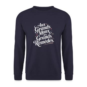 Aux grands maux les grands remèdes - Sweat-shirt Unisexe - marine - Devant - Alina (178cm) & Michal (187cm)