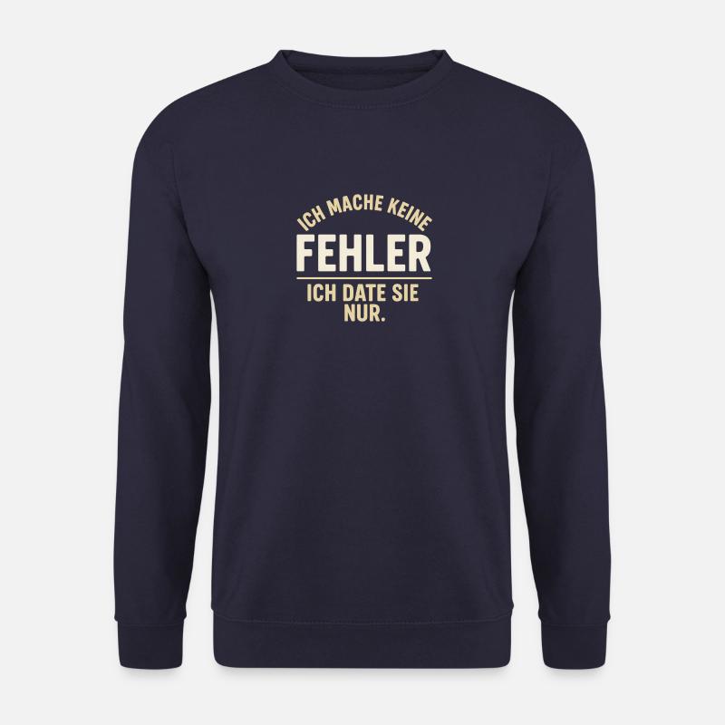 Ich date sie nur – Fehlerthema - Unisex Pullover - Navy