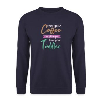 Möge Kaffee stärker als Baby sein - Unisex Pullover - Navy - Vorne - Alina (178cm) & Michal (187cm)