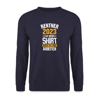 Rentner 2023 - Lange arbeiten für Ruhestand - Unisex Pullover - Navy - Vorne - Alina (178cm) & Michal (187cm)
