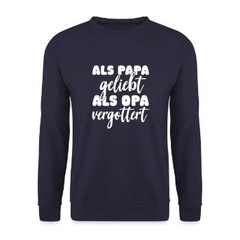 Als Papa geliebt als Opa vergöttert - Unisex Pullover - Navy - Vorne - Alina (178cm) & Michal (187cm)