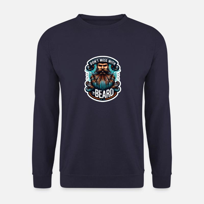 Don't mess with your beard - Unisex Sweatshirt - navy