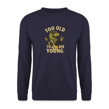 Too old to die young Cooler Retro Dino mit Gitarre - Unisex Pullover - Navy - Vorne - Alina (178cm) & Michal (187cm)