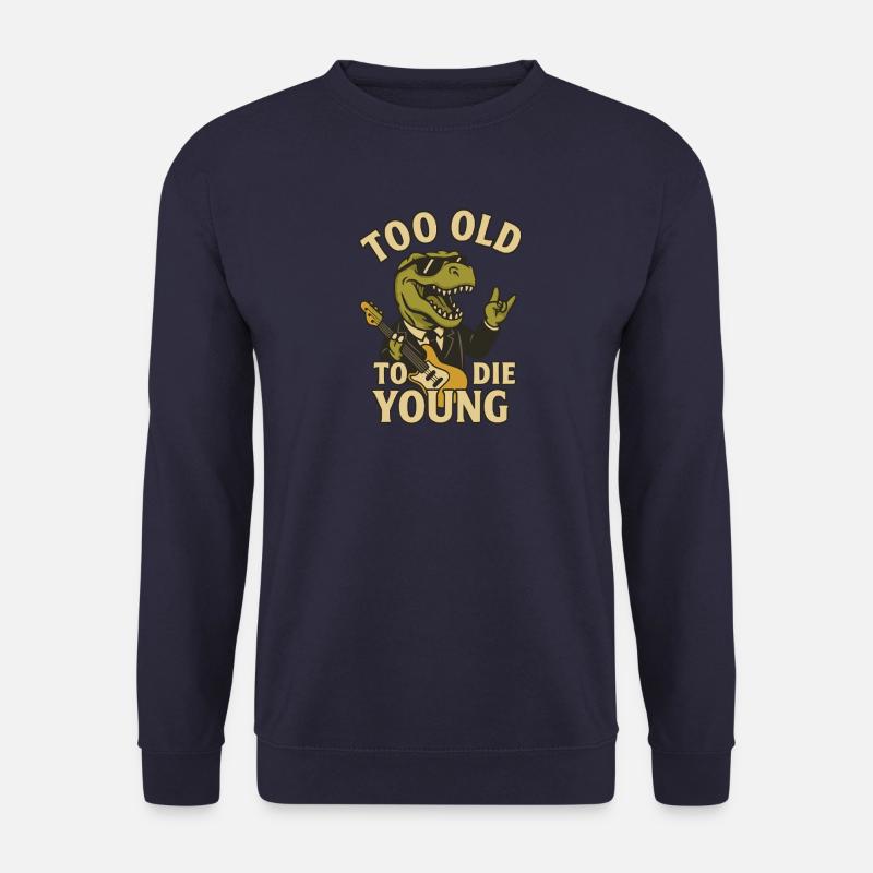 Too old to die young Cooler Retro Dino mit Gitarre - Unisex Pullover - Navy