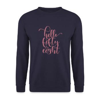 Hello Fifty Eight Cute 58 Years Old Birthday - Unisex Sweatshirt - navy - Front - Alina (178cm) & Michal (187cm)