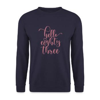 Hello Eighty Three Cute 83 Years Old Birthday - Unisex Sweatshirt - navy - Front - Alina (178cm) & Michal (187cm)