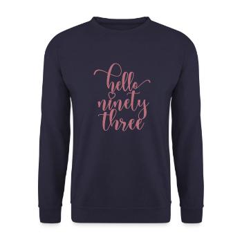 Hello Ninety Three Cute 93 Years Old Birthday - Unisex Sweatshirt - navy - Front - Alina (178cm) & Michal (187cm)
