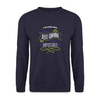 happy coffee lover gift sayings geek caffeine - Unisex Pullover - Navy - Vorne - Alina (178cm) & Michal (187cm)