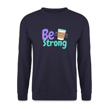 Be strong and Coffee - Unisex Sweatshirt - navy - Front - Alina (178cm) & Michal (187cm)