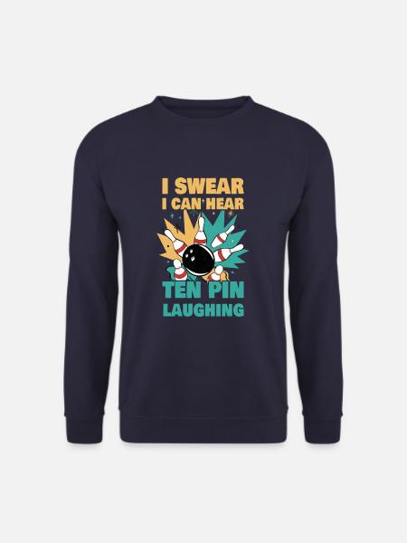 I Can Ten Pin Laughing Funny Bowling Team Bowler - Sweat-shirt Unisexe - marine