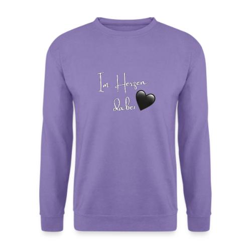 Im Herzen dabei - jederzeit 🖤 - Unisex Pullover