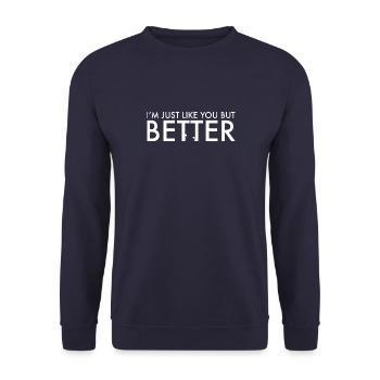 Ich bin genau wie du, aber besser - Unisex Pullover - Navy - Vorne - Alina (178cm) & Michal (187cm)