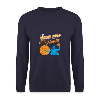 Waterpolo Wasserpolo Wasserball - Geschenk - Unisex Pullover - Navy - Vorne - Alina (178cm) & Michal (187cm)