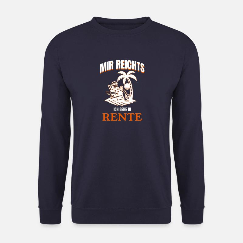 Mir Reichts ich Gehe in Rente Lustig Spruch - Unisex Pullover - Navy