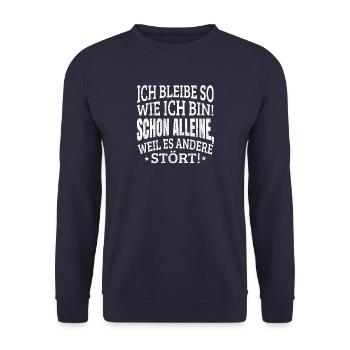 Ich bleibe wie ich bin - Schon alleine weil... - Unisex Pullover - Navy - Vorne - Alina (178cm) & Michal (187cm)