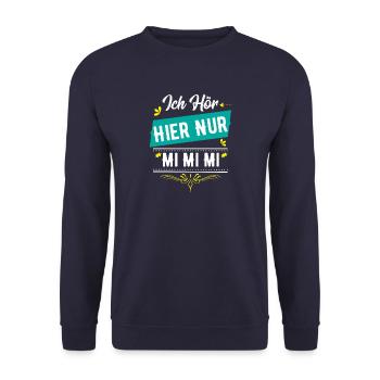 I only listen to MI MI MI - Unisex Sweatshirt - navy - Front - Alina (178cm) & Michal (187cm)