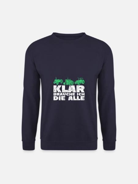 Traktor klar brauche ich die alle - Unisex Pullover - Navy