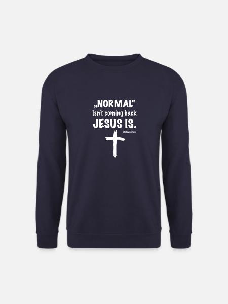 Normal isn’t coming back - JESUS is - Unisex Pullover - Navy