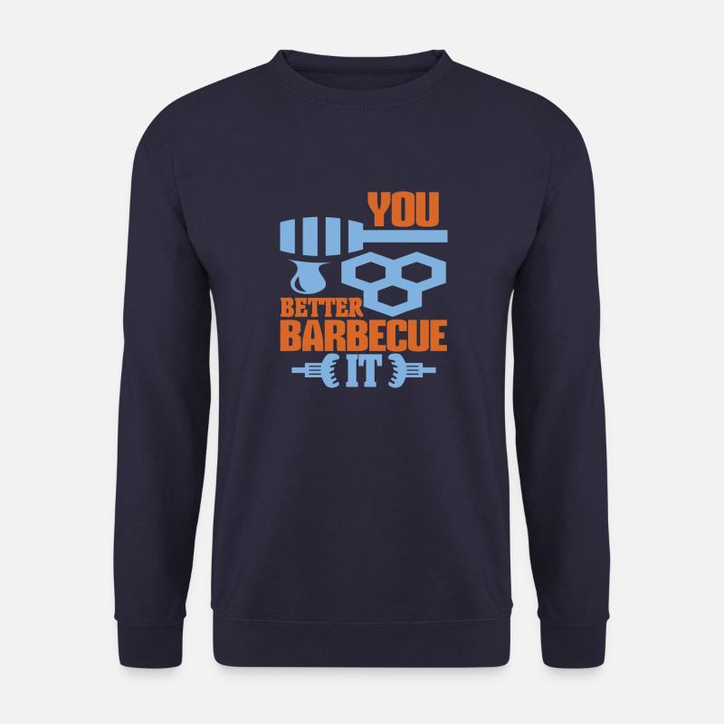 You Better Barbecue It - Unisex Sweatshirt - navy