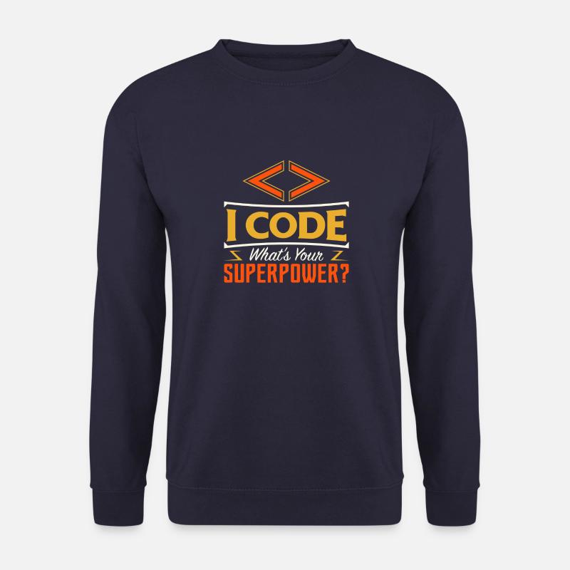 I code what's your superpower ? - Sweat-shirt Unisexe - marine