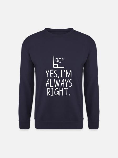 Funny Geometry I'm Always Right - Unisex Pullover - Navy