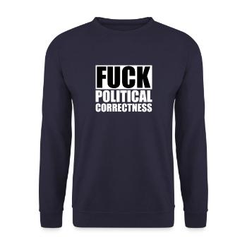 FUCK POLITICAL CORRECTNESS - Unisex Sweatshirt - navy - Front - Alina (178cm) & Michal (187cm)